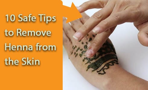 10 Safe Tips to Remove Henna from the Skin
