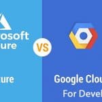 Microsoft Azure vs Google Cloud Platform for Developers