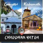 Complete Travel Guide to Char Dham 2021