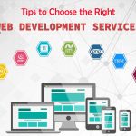 Tips to Choose the Right Website Development Services