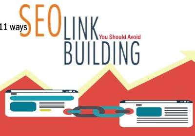11 Ways of Link Building for SEO You Should Avoid