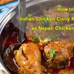 How to Make Indian Chicken Curry Recipe as Nepali Chicken Curry