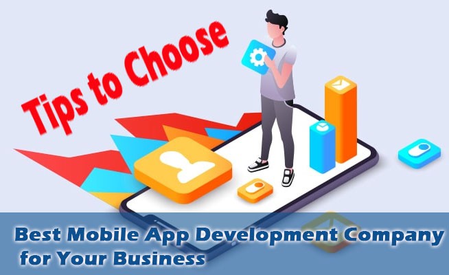Choose Best Mobile App Development Company for Your Business