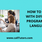 HOW TO WORK WITH DIFFERENT PROGRAMMING LANGUAGES