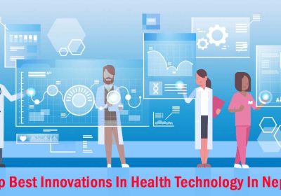 6 Top Best Innovations In E-Health Technology In Nepal