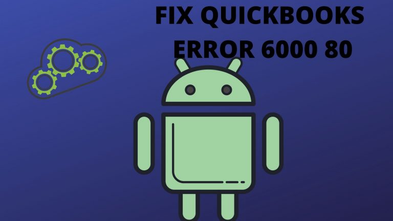 How to fix QuickBooks Error 6000 80 e1626398512210