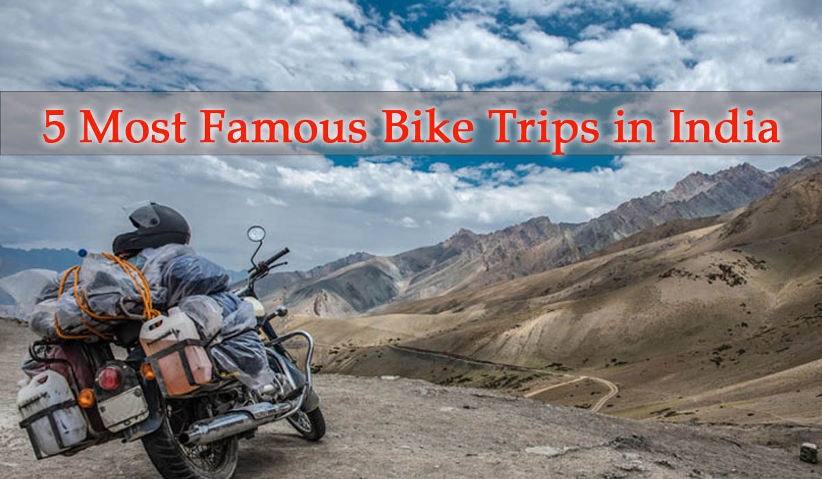 Most Famous Bike Trips in India