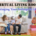 Virtual Living Room Bringing Your Feelings to Life