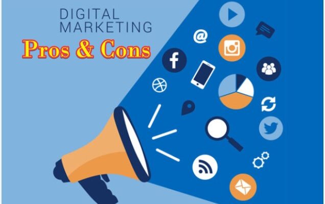 Pros And Cons of Digital Marketing In The Current Era