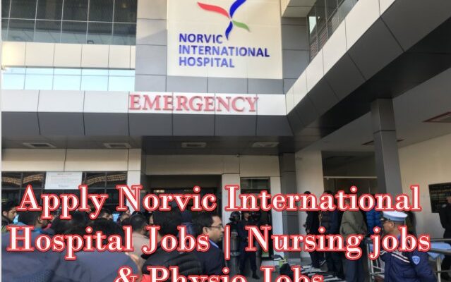 Apply Norvic International Hospital Jobs Nursing jobs Physio Jobs