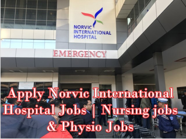Apply Norvic International Hospital Jobs | Nursing jobs & Physio Jobs