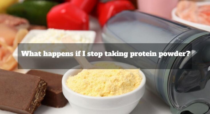 stop taking protein powder