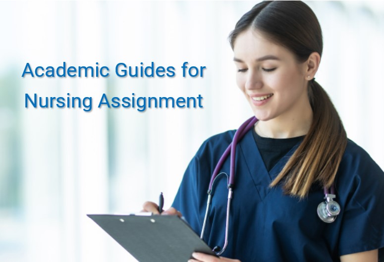 Academic Guides For Nursing Assignment