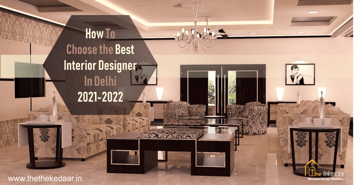 expert interior designers in delhi how to choose the right one for your project