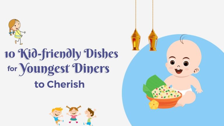 Kid friendly Dishes