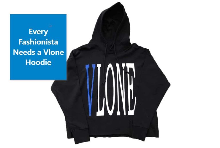 Every Fashionista Needs a Vlone Hoodie