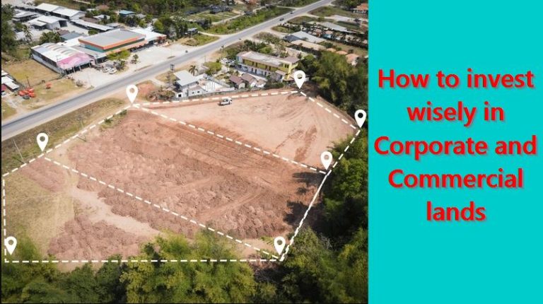 How to invest wisely in Corporate and Commercial lands
