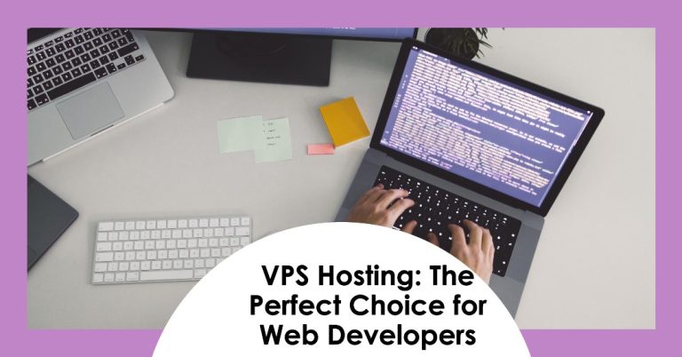 Why the best VPS hosting is perfect for web developers