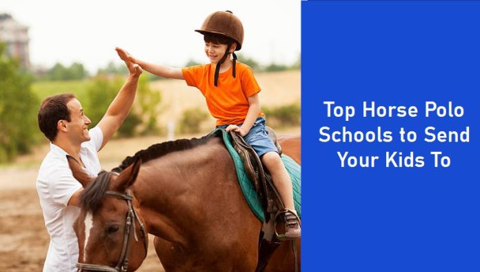 Top Horse Polo Schools to Send Your Kids To