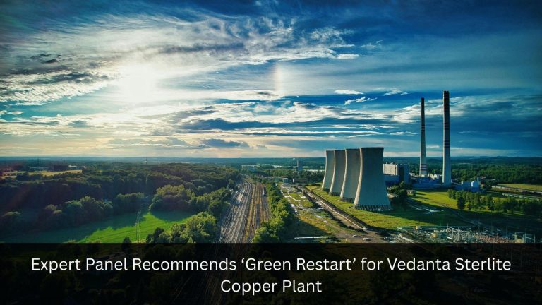 Green Restart’ for Vedanta Sterlite Copper Plant