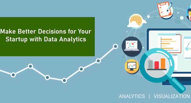 Make Better Decisions for Your Startup with Data Analytics