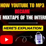How YouTube to MP3 Became the Mixtape of the Internet 3 YouTube to MP3