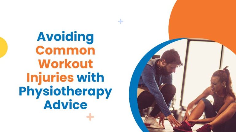 Avoiding Common Workout Injuries with Physiotherapy Advice