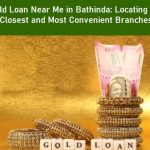 Gold Loan Near Me in Bathinda: Locating the Closest and Most Convenient Branches 2 Gold Loan Near Me in Bathinda