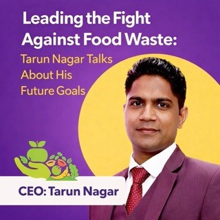Leading the Fight Against Food Waste Tarun Nagar