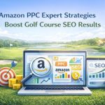 amazon ppc strategies golf course seo results