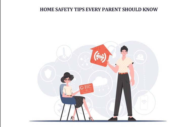 Home Safety Tips Every Parent Should Know