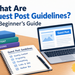What Are Guest Post Guidelines